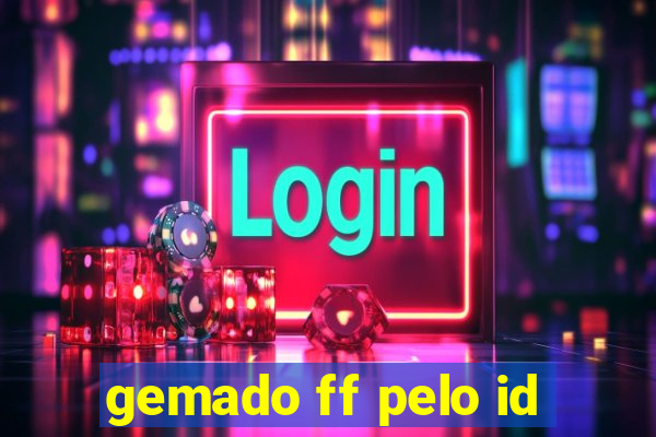 gemado ff pelo id